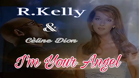 iyourangel|R. Kelly & Céline Dion – I’m Your Angel Lyrics